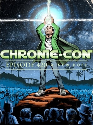 Chronic-Con, Episode 420: A New Dope poszter