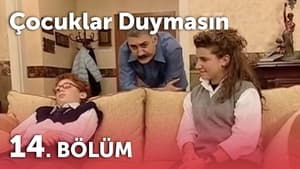 Çocuklar Duymasın 3. évad Ep.14 14. epizód