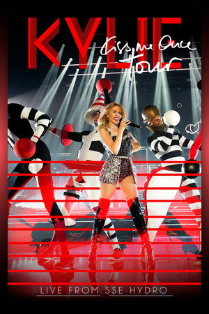 Kylie Minogue: Kiss Me Once - Live at the SSE Hydro poszter