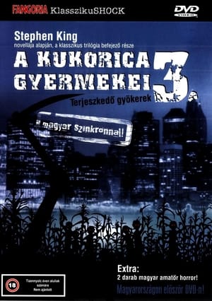 A kukorica gyermekei 3. - A terjeszkedő gyökerek