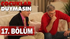 Çocuklar Duymasın 5. évad Ep.17 17. epizód