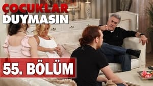 Çocuklar Duymasın 5. évad Ep.55 55. epizód