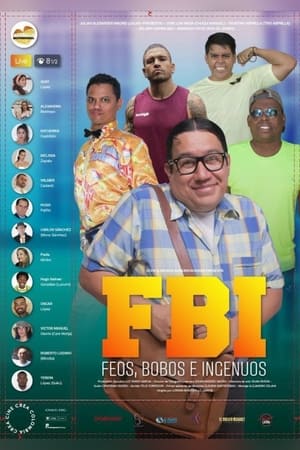 FBI: Feos, Bobos e Ingenuos poszter