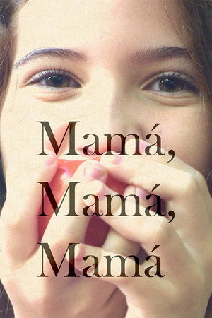 Mamá, mamá, mamá poszter