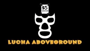 $5 Wrestling: Lucha Aboveground háttérkép