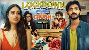 Lockdown with my Crush 1. évad Ep.1 1. epizód