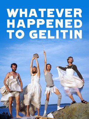 Whatever Happened to Gelitin poszter