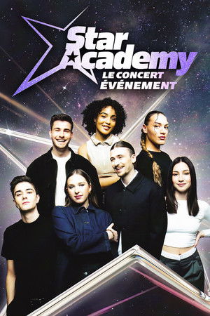Star Academy - Le concert évènement poszter