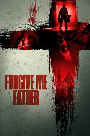 Forgive Me Father poszter