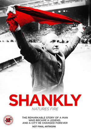 Shankly: Nature’s Fire poszter