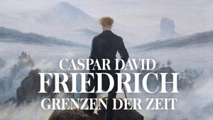 Caspar David Friedrich – Grenzen der Zeit háttérkép