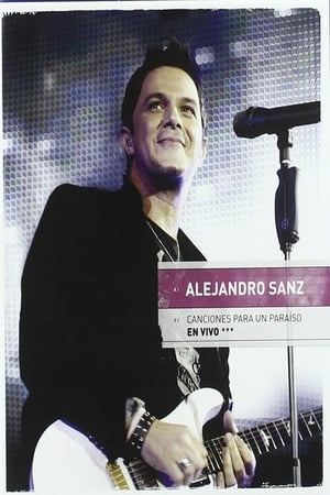 Alejandro Sanz:  Canciones Para Un Paraiso En Vivo