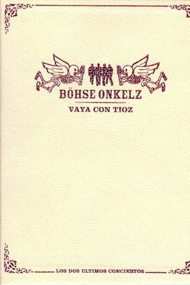 Böhse Onkelz - VAYA CON TIOZ - (Disk 2/4 - Letzter Tag)