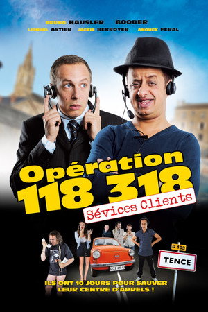 Opération 118 318 sévices clients poszter