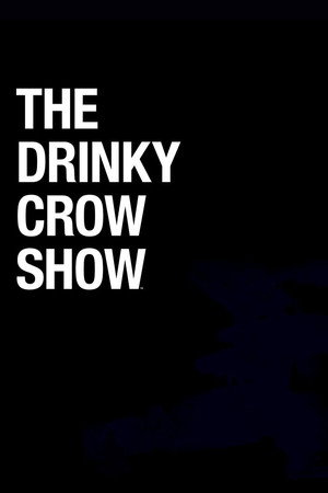 The Drinky Crow Show poszter