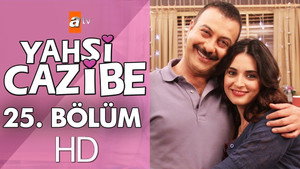 Yahşi Cazibe Season 1 Ep.25 25. epizód