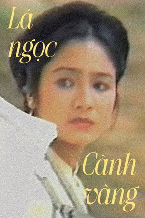 Lá Ngọc Cành Vàng poszter