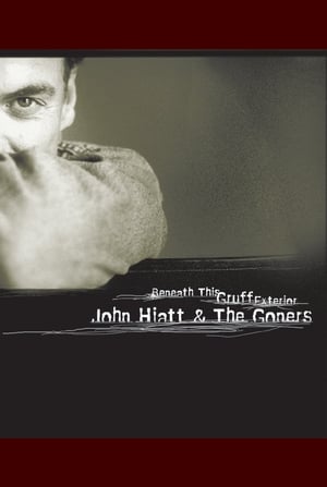 John Hiatt & The Goners: Beneath This Gruff Exterior poszter