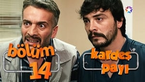 Kardeş Payı Season 1 Ep.14 14. epizód