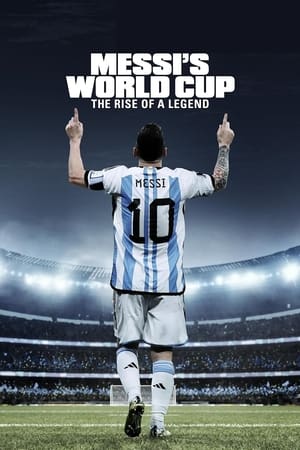 Messi's World Cup: The Rise of a Legend poszter