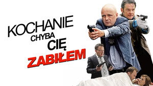 Kochanie, chyba cię zabiłem háttérkép