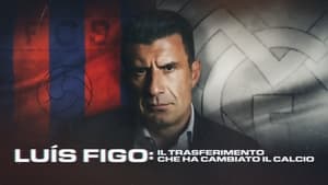 The Figo Affair: The Transfer That Changed Football háttérkép