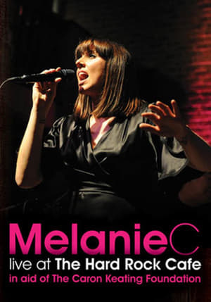 Melanie C: Live at the Hard Rock Cafe poszter