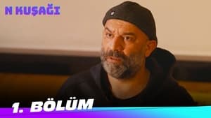 N Kuşağı 1. évad Ep.1 1. epizód