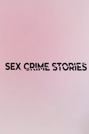 Sex Crime Stories