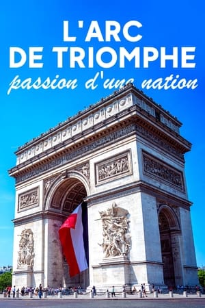 L'Arc de Triomphe, passion d'une nation poszter