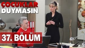 Çocuklar Duymasın 5. évad Ep.37 37. epizód