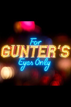 For Gunter’s Eyes Only poszter