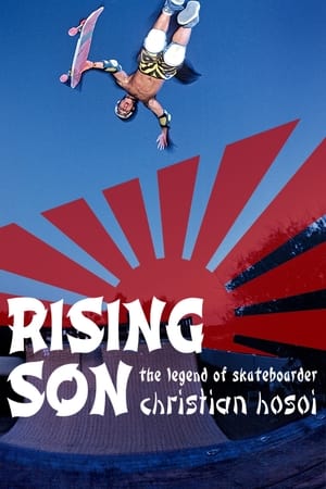 Rising Son: The Legend of Skateboarder Christian Hosoi poszter