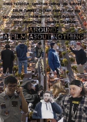 Around: a film about nothing