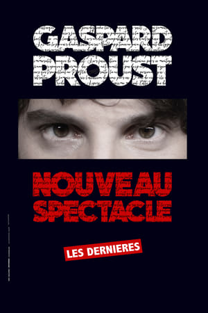 Gaspard Proust : Dernier Spectacle poszter