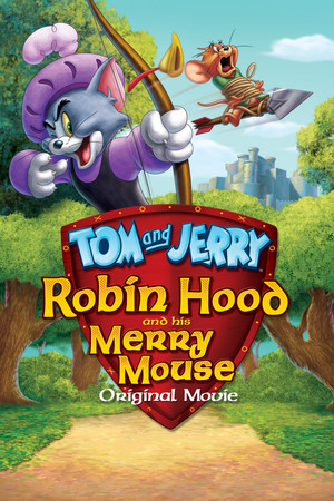 Tom és Jerry: Robin Hood és hű egere poszter