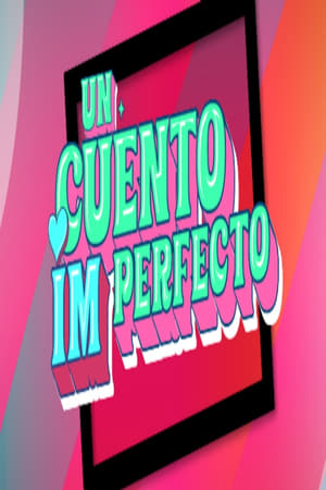 Un cuento imperfecto poszter