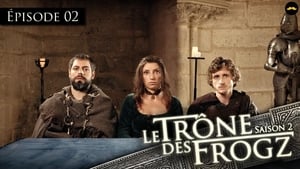 Le Trône des Frogz Season 2 Ep.2 2. epizód