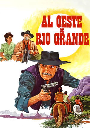 Al oeste de Río Grande poszter