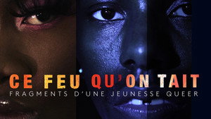 Ce feu qu'on tait - Fragments d'une jeunesse queer háttérkép