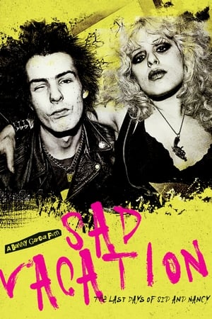 Sad Vacation: The Last Days of Sid and Nancy poszter