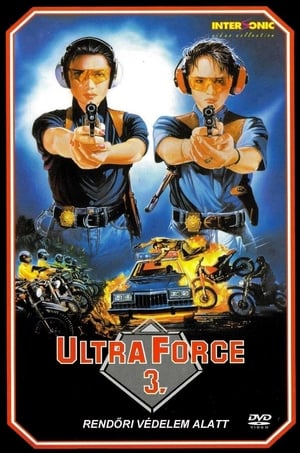 Ultra Force 3: Rendőri védelem alatt