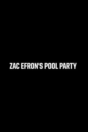 Zac Efron's Pool Party poszter