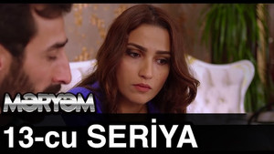 Məryəm 1. évad Ep.13 13. epizód