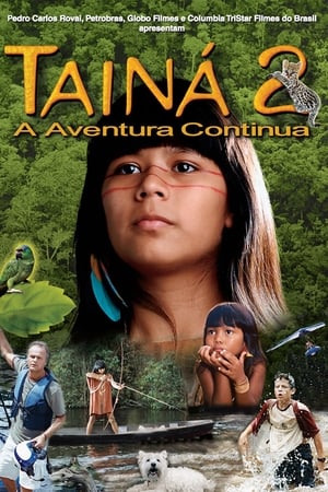 Tainá 2: A Aventura Continua poszter