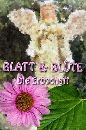 Blatt und Blüte - Die Erbschaft poszter