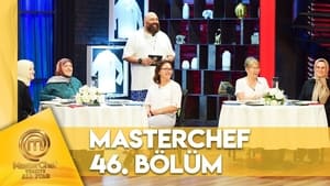 MasterChef Türkiye 6. évad Ep.46 46. epizód