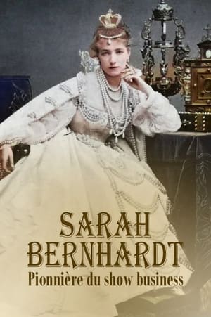 Sarah Bernhardt, pionnière du show business poszter