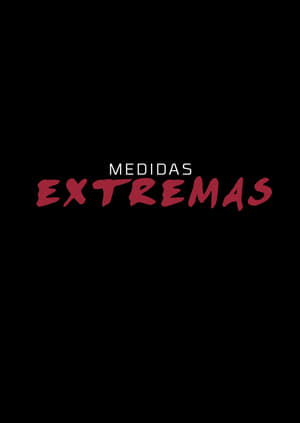 Medidas Extremas poszter