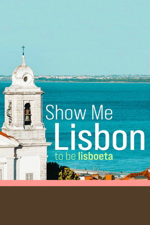 Show Me Lisbon poszter